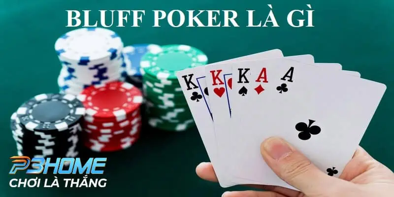 Bluff là chiến thuật cá cược Poker hiệu quả nhất hiện nay