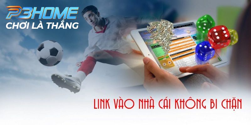 Những đường link vào P3 mới nhất cho bet thủ